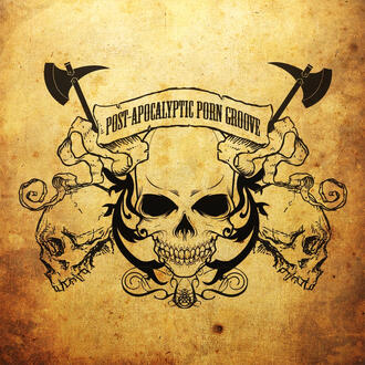 Post Apocalyptic Porn Groove